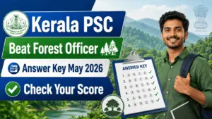 Kerala PSC Beat Forest Officer Provisional Answer Key May 2026 — Check Your Score