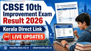 CBSE 10th Improvement Exam Result 2026 Kerala Direct Link [Live Updates]