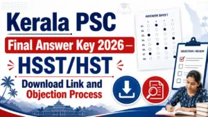 Kerala PSC Teacher Final Answer Key 2026 — HSST/HST Download Link and Objection Process