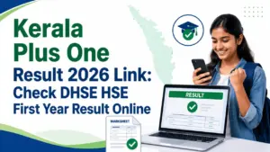 Kerala Plus One Result 2026 Link: Check VHSE HSE First Year Result Online